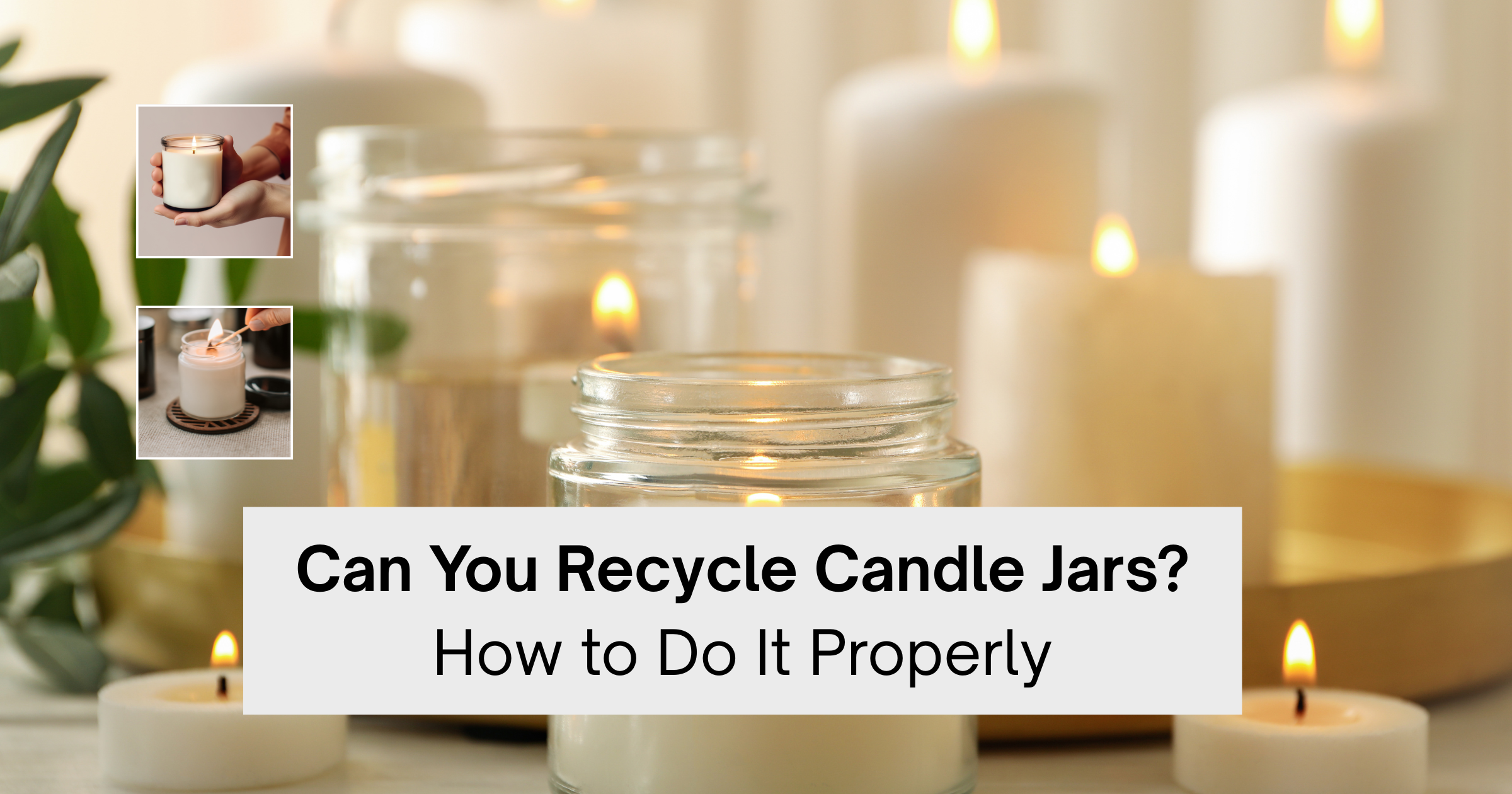 Can You Recycle Candle Jars How to Do It Properly