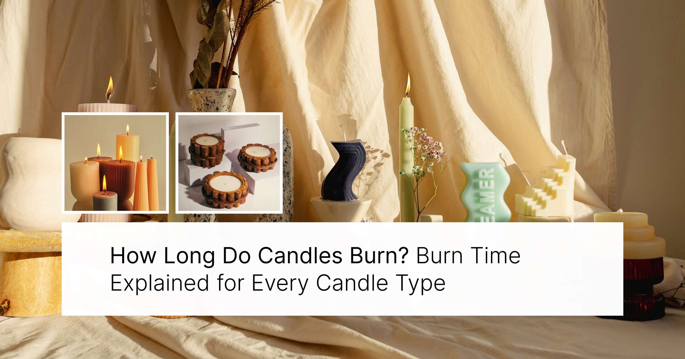 How Long Do Candles Burn? Burn Time Explained for Every Candle Type