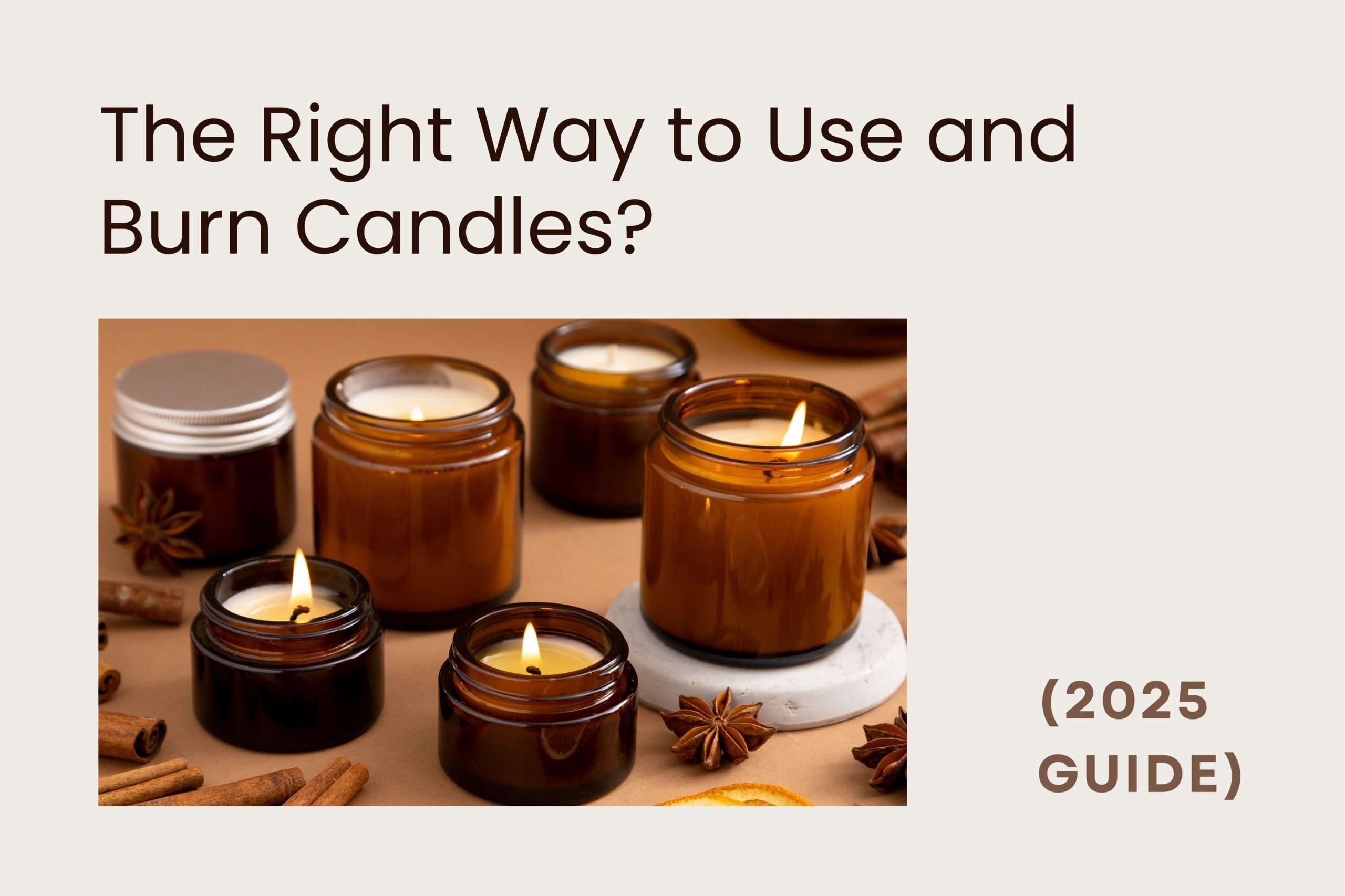 The Right Way to Use and Burn Candles